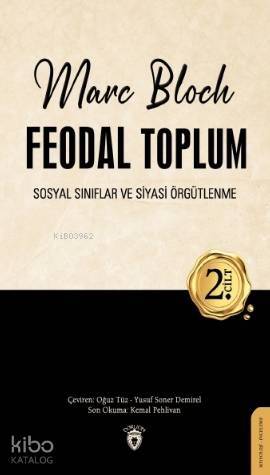 Feodal Toplum 2. Cilt; Sosyal Sınıflar ve Siyasi Örgütlenme - 1