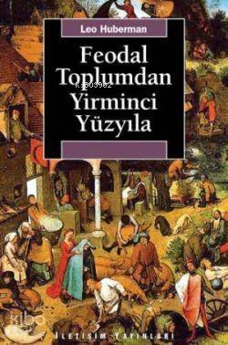 Feodal Toplumdan Yirminci Yüzyıla - 1