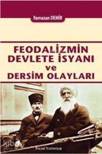 Feodalizmin Devlete İsyanı ve Dersim Olayları - 1