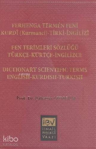 Ferhenga Termên Fenî / Kurdî(Kurmancî) Tirkî Îngîlîzî; Fen Terimleri Sözlüğü / Türkçe-Kürtçe-İngilizce - 1