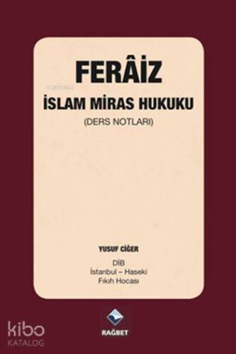 Ferâiz - İslam Miras Hukuku; (Ders Notları) - 1