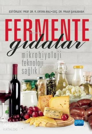 Fermente Gıdalar; Mikrobiyoloji, Teknoloji ve Sağlık - 1