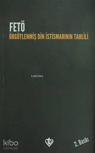 FETÖ: Örgütlenmiş Din İstismarının Tahlili - 1