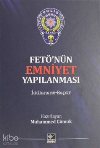 Fetö'nün Emniyet Yapılanması İddianame - Rapor - 1