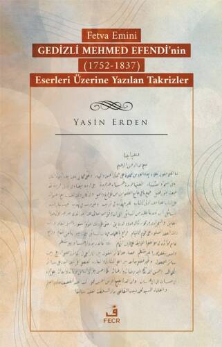 Fetva Emini Gedizli Mehmed Efendi’nin (1752-1837) Eserleri Üzerine Yazılan Takrizler - 1