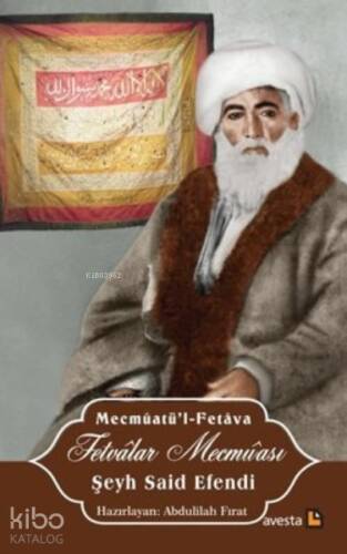 Fetvalar Mecmûası Şeyh Said Efendi ;(Bazı İçtimai Meseleler Hakkında Açıklamalı Fetvalar Mecmûası) - 1