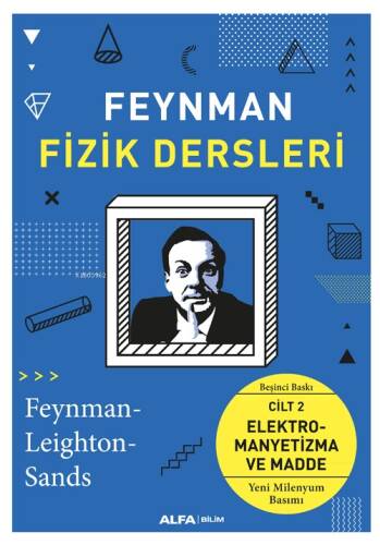 Feynman Fizik Dersleri Cilt II; Elektromanyetizma ve Madde - 1