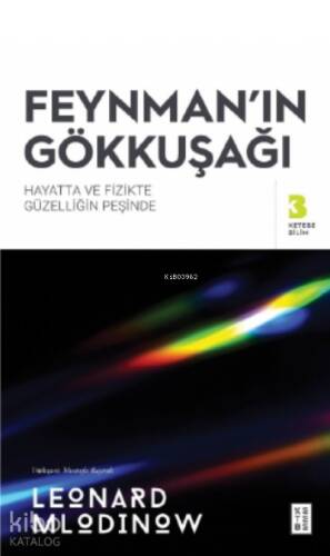 Feynman’ın Gökkuşağı;Hayatta ve Fizikte Güzelliğin Peşinde - 1