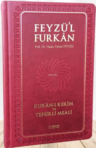 Feyzü'l Furkân Kur'ân-ı Kerîm ve Tefsirli Meali - Büyük Boy - Ciltli - BORDO - 1