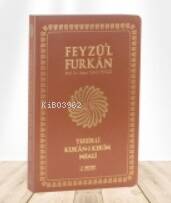 Feyzü'l Furkân Tefsirli Kur'ân-ı Kerîm Meali ;(Sempatik Cep Boy - İnce Cilt) - 1