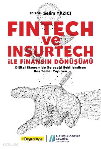 Fictech ve İnsurtech İle Finansın Dönüşümü;Digital Ekonomide Geleceği Şekillendiren Beş Temel Yapıtaşı - 1