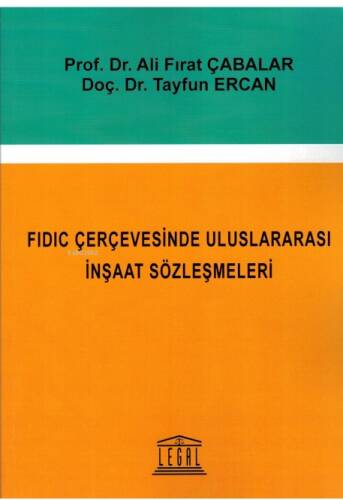 FIDIC Çerçevesinde Uluslararası İnşaat Sözleşmeleri - 1