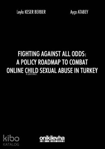 Fighting Against All Odds: A Policy Roadmap To Combat Online Child Sexual Abuse In Turkey - 1