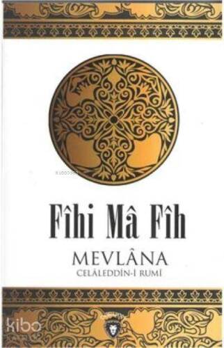 Fihi Ma Fih Mevlana Celaleddini Rumi - 1