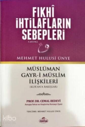 Fıkhi İhtilafların Sebepleri; Müslüman-Gayr-i Müslim İlişkileri - 1