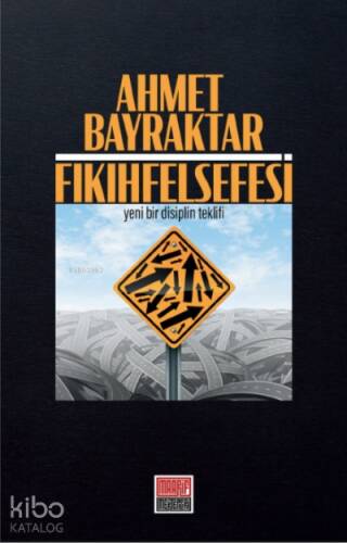 Fıkıh Felsefesi - Yeni Bir Disiplin Teklifi- - 1