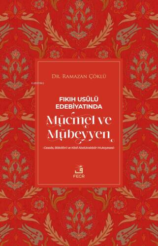 Fıkıh Usûlü Edeniyatında Mücmel Ve Mübeyyen - 1