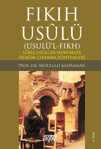 Fıkıh Usulü; Fıkıh Usulü-Giriş-Deliller-Hükümler-Hüküm Çıkarma Yöntemleri - 1