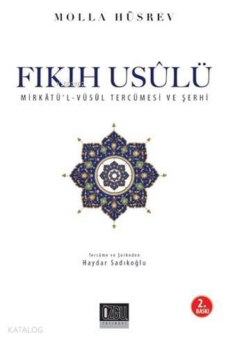 Fıkıh Usulü (İthal Kağıt); Mirkat'ül-Vüsul Tercümesi ve Şerhi - 1