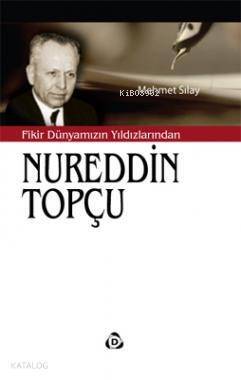 Fikir Dünyamızın Yıldızlarından Nureddin Topçu - 1