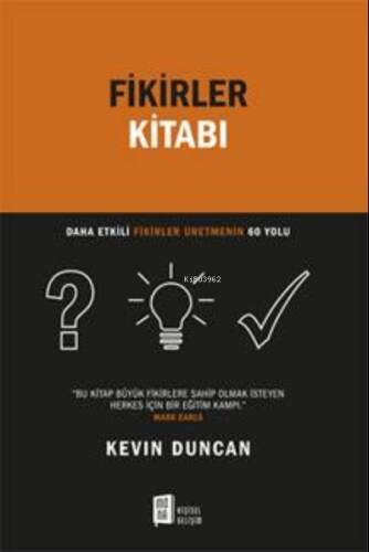 Fikirler Kitabı;Daha Etkili Fikirler Üretmenin 60 Yolu - 1