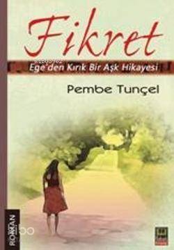 Fikret; Egeden Kırık Bir Aşk Hikayesi - 1