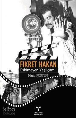 Fikret Hakan; Eskimeyen Yeşilçamlı - 1