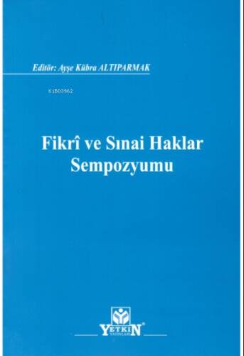 Fikri ve Sınai Haklar Sempozyumu - 1