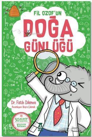 Fil Ozof'un Doğa Günlüğü - 1