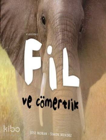 Fil ve Cömertlik - 1