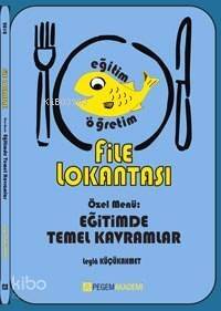 File Lokantası; Özel Menü: Eğitimde Temel Kavramlar - 1