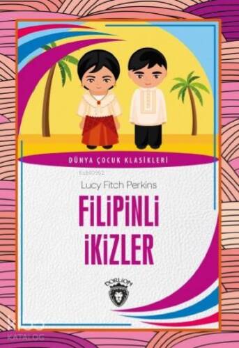 Filipinli İkizler; Dünya Çocuk Klasikleri - 1