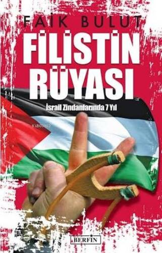 Filistin Rüyası; İsrail Zindanlarında 7 Yıl - 1