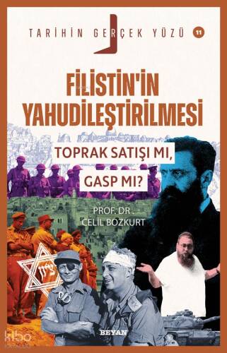 Filistin’in Yahudileştirilmesi; Toprak Satışı mı, Gasp mı?;Tarihin Gerçek Yüzü - 11 - 1