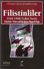 Filistinliler; 1948-1998 Fedai Nesli: Silahlı Mücadeleden Özerkliğe - 1