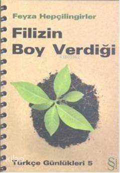 Filizin Boy Verdiği; Türkçe Günlükleri 5 - 1