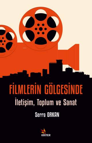 Filmlerin Gölgesinde;İletişim, Toplum ve Sanat - 1