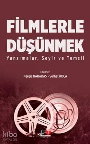 Filmlerle Düşünmek; Yansımalar, Seyir ve Temsil - 1