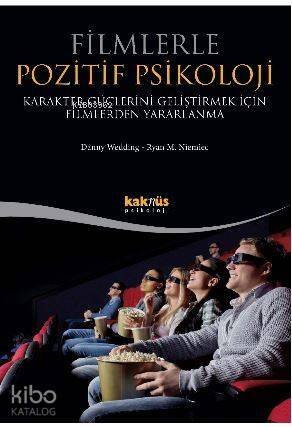 Filmlerle Pozitif Psikoloji; Karakter Güçlerini Geliştirmek için Filmlerden Yararlanma - 1