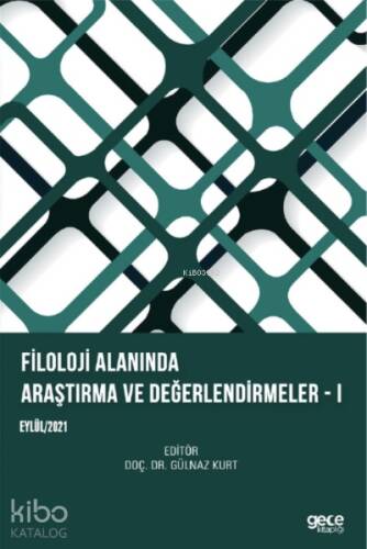 Filoloji Alanında Araştırma ve Değerlendirmeler – I - 1