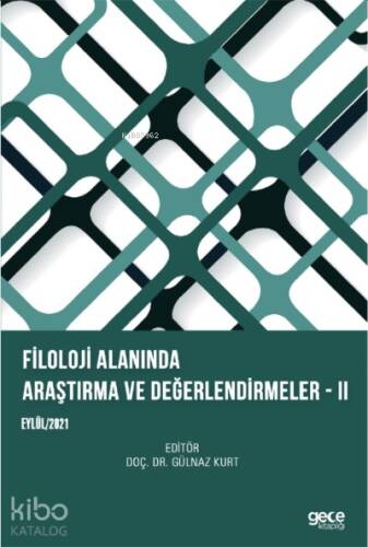 Filoloji Alanında Araştırma ve Değerlendirmeler –;II Eylül 2021 - 1