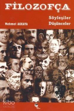 Filozofça; Söyleşiler Düşünceler - 1