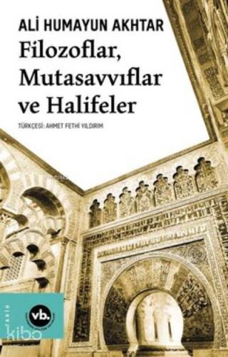 Filozoflar Mutasavvıflar Halifeler - 1