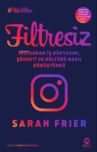 Filtresiz: Instagram İş Dünyasını Şöhreti ve Kültürü Nasıl Dönüştürdü - 1