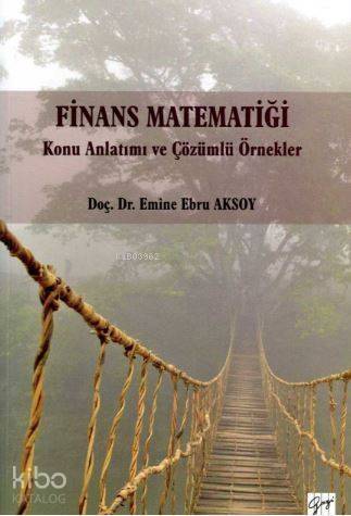 Finans Matematiği; Konu Anlatımı ve Çözümlü Örnekler - 1