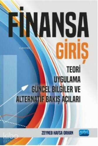 Finansa Giriş; Teori, Uygulama, Güncel Bilgiler ve Alternatif Bakış Açıları - 1