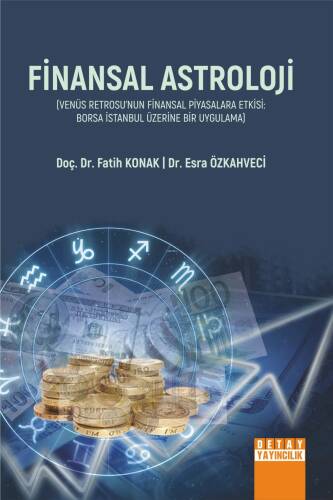 Finansal Astroloji (Venüs Retrosu’nun Finansal Piyasalara Etkisi ;Borsa İstanbul Üzerine Bir Uygulama - 1