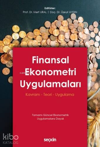 Finansal Ekonometri Uygulamaları;Kavram – Teori – Uygulama - 1