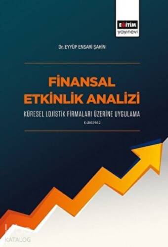 Finansal Etkinlik Analizi Küresel Lojistik Firmaları Üzerine Uygulama - 1