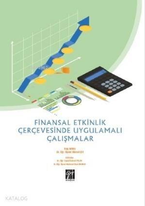 Finansal Etkinlik Çerçevesinde Uygulamalı Çalışmalar - 1